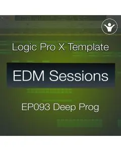 Logic Pro X Deep Progressive House Template (EDM Sessions EP093)