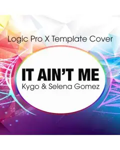 It Ain't Me (Kygo & Selena Gomez) Logic X Remake Template