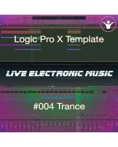 Logic Pro X Trance Template (Above & Beyond) + Free Tutorial | Live Electronic Music 004