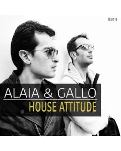 Alaia & Gallo House Attitude