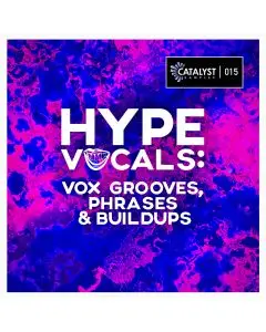 Hype Vocals (Vox Grooves, Phrases & Buildups)