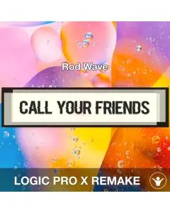 Call Your Friends - Rod Wave - Logic Pro X Remake