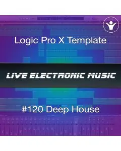 Deep House Logic Pro X Template | Live Electronic Music 120 