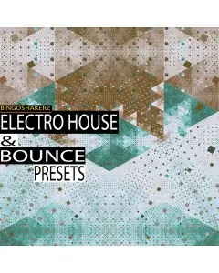 Electro House & Bounce Presets