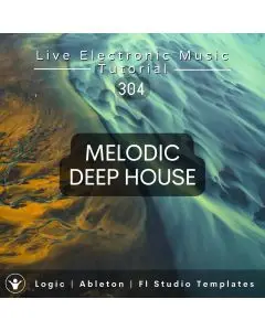 Melodic Deep House Template for Logic, Ableton, FL Studio | Live Electronic Music Tutorial 304