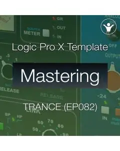 Mastering Trance - Logic Pro X Template (EDM Sessions EP082)