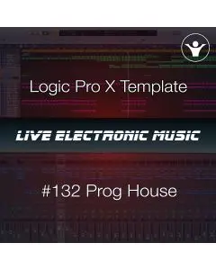 Logic Pro X Progressive House Template | Live Electronic Music #132