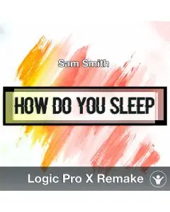 How Do You Sleep (Sam Smith) Logic X Remake Template