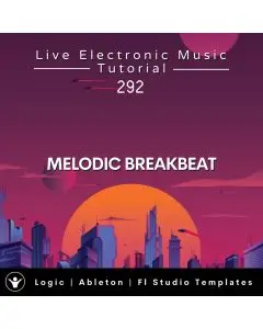 Melodic Breakbeat Template for Logic, Ableton, FL Studio + Tutorial | Live Electronic Music Tutorial 292