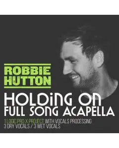 Holding On - Full Acapella + Logic Pro X Vocal Processing Template