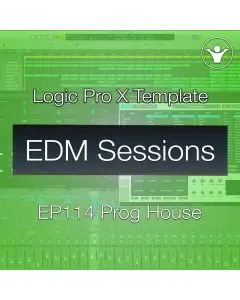 Progressive House Logic Pro X Template | EDM Sessions EP114