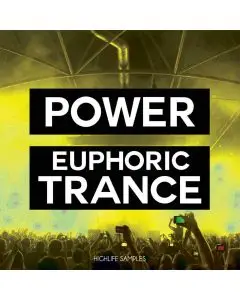 HighLife Samples Power Euphoric Trance