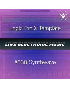 Synthwave Logic pro X Template + Free Tutorial | Live Electronic Music 038