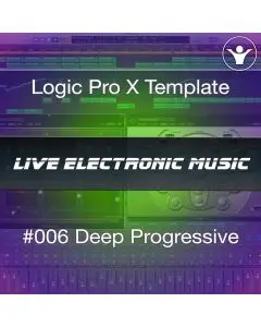 Deep Progressive House Logic X Template + Free Tutorial | Live Electronic Music 006