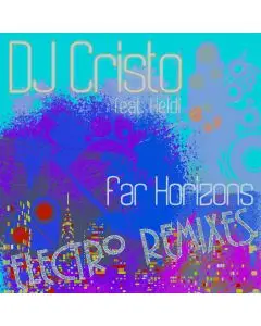 DJ Cristo feat. Heidi - Far Horizons (Jason Air Dub Mix)