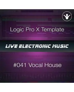 House Music Logic Pro X Template + Free Tutorial | Live Electronic Music 041