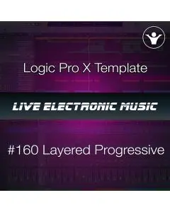 Layered Prog House Logic Pro X Template | Live Electronic Music #160 