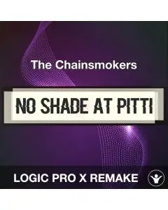No Shade at Pitti - The Chainsmokers - Logic Pro Remake