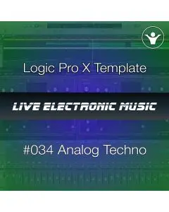 Analog Techno Logic Pro X Template + Free Tutorial | Live Electronic Music 034