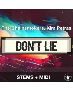 Don't Lie - The Chainsmokers, Kim Petras - STEMS+MIDI