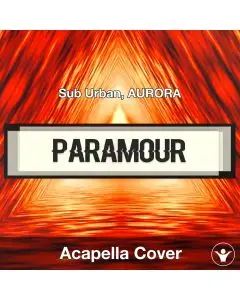 PARAMOUR - Sub Urban, AURORA - Acapella Cover
