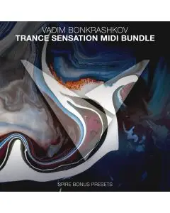 Vadim Bonkrashkov - Trance Sensation MIDI Bundle [Bonus Spire Presets]