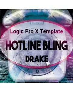 Hotline Bling (Drake) - Logic Pro X Remake Template
