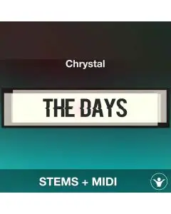 The Days - Chrystal-Stems + Midi