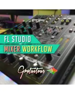 FL Studio Mixer Workflow