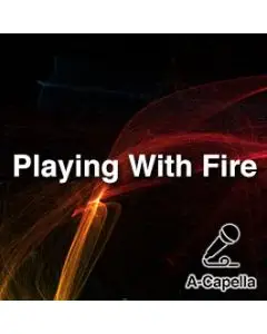 Playing With Fire