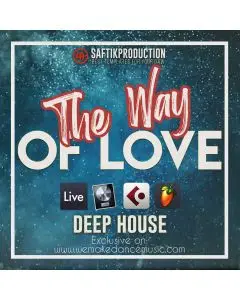 The Way Of Love - Deep House Template for Ableton Live, Logic Pro X, Cubase and FL Studio