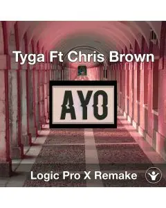 Ayo (Tyga ft. Chris Brown) Logic Pro X Remake Template