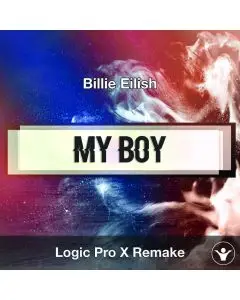 My Boy (Billie Eilish) - Logic ProX Remake Template