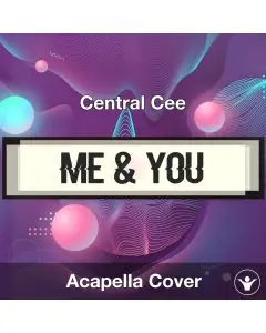 Me & You - Central Cee - Acapella Cover