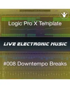 Downtempo Breaks Logic Pro X Template + Free Tutorial | Live Electronic Music 008