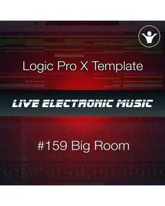 Big Room Prog House Logic pro X Template | Live Electronic Music #159 