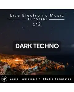 Dark Techno Template for Ableton, Logic, FL Studio + Free Tutorial | Live Electronic Music 243