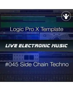 Sidechain Techo Logic Pro X Template + Free Tutorial | Live Electronic Music 045