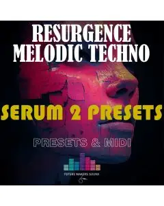 FMS - Melodic Techno Resurgence (Serum 2 Presets & MIDI)