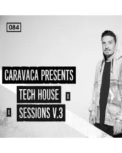 Caravaca Presents Tech House Sessions V 3