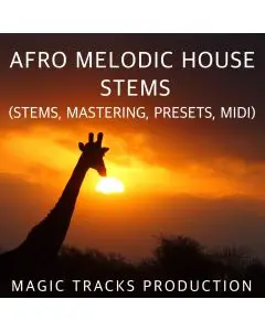 Afro Melodic House (STEMS, Mastering, Presets, MIDI)