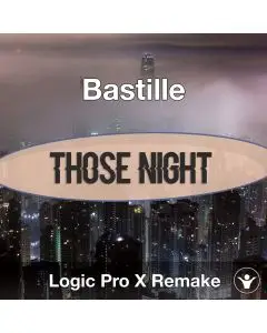 Those Night (Bastille) Logic Pro X Remake Template
