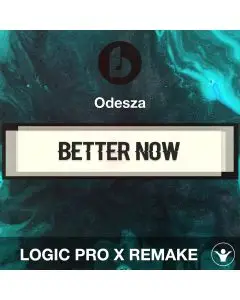 Better Now by Odesza (feat. MARO) Logic Pro X Remake