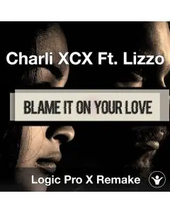 Blame It On Your Love (Charli XCX Ft. Lizzo) Logic X Remake Template