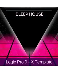 Bleep House - Progressive Logic Pro X Template
