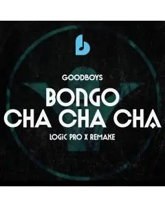 Bongo Cha Cha Cha by Goodboys Logic Pro X Remake Template