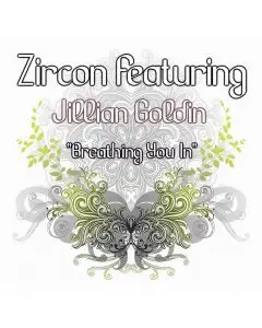 Zircon Feat Jillain Goldin - Breathing You In (Original intrumental)