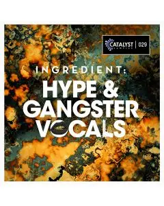 Ingredient: Hype & Gangster Vocals