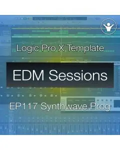Synthwave Logic Pro X Template : EDM Sessions Tutorial EP117