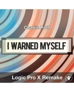 I Warned Myself (Charlie Puth) Logic X Remake Template